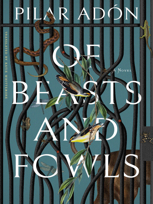 Title details for Of Beasts and Fowls by Pilar Adon - Available